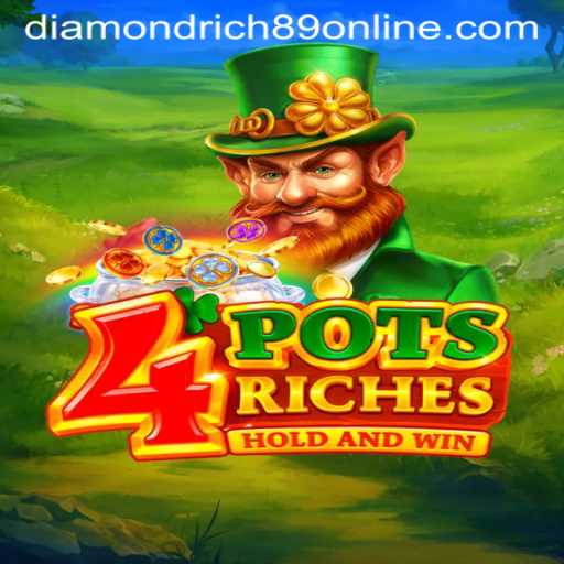 Discover the Thrills of 4 Pots Riches